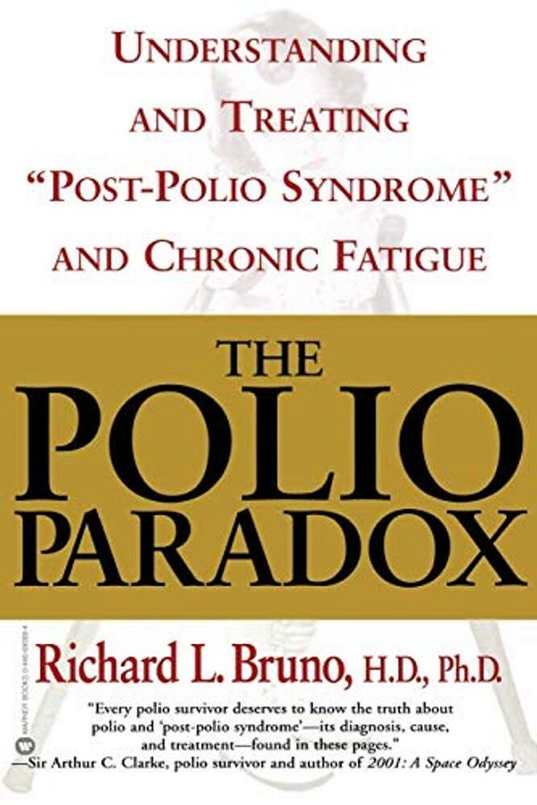 The Polio Paradox: Understanding And Treating "Post-Polio Syndrome" And Chronic Fatigue-..