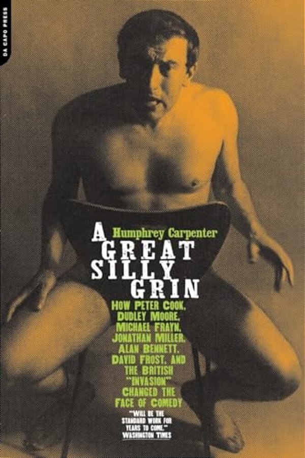 A Great, Silly Grin: The British Satire Boom Of The 1960S-..