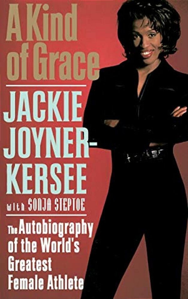 A Kind Of Grace: The Autobiography Of The World's Greatest Female Athlete-..