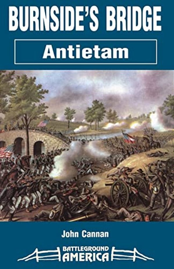 Burnside's Bridge: Antietam-..