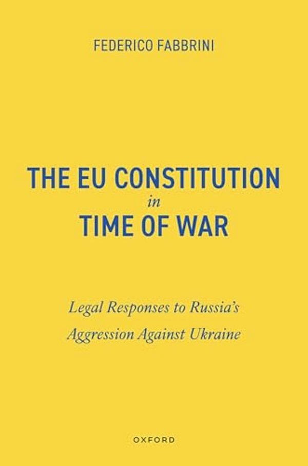 Eu Constitution In Time Of War: Legal Responses To Russia's Aggression Against Ukraine-..