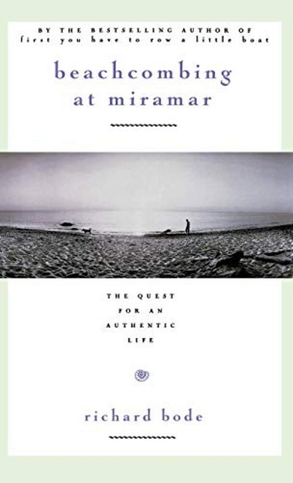 Beachcombing At Miramar: The Quest For An Authentic Life-..