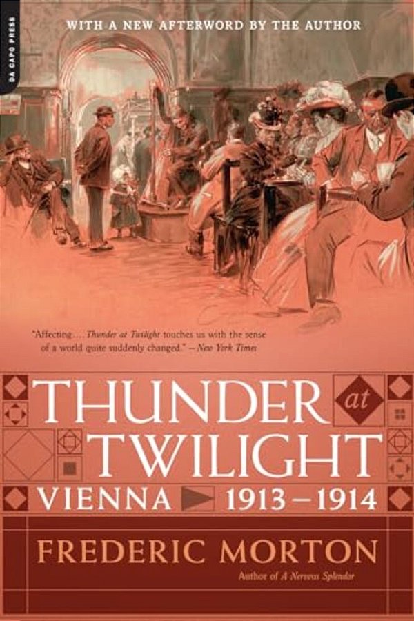 Thunder At Twilight: Vienna 1913/1914-..