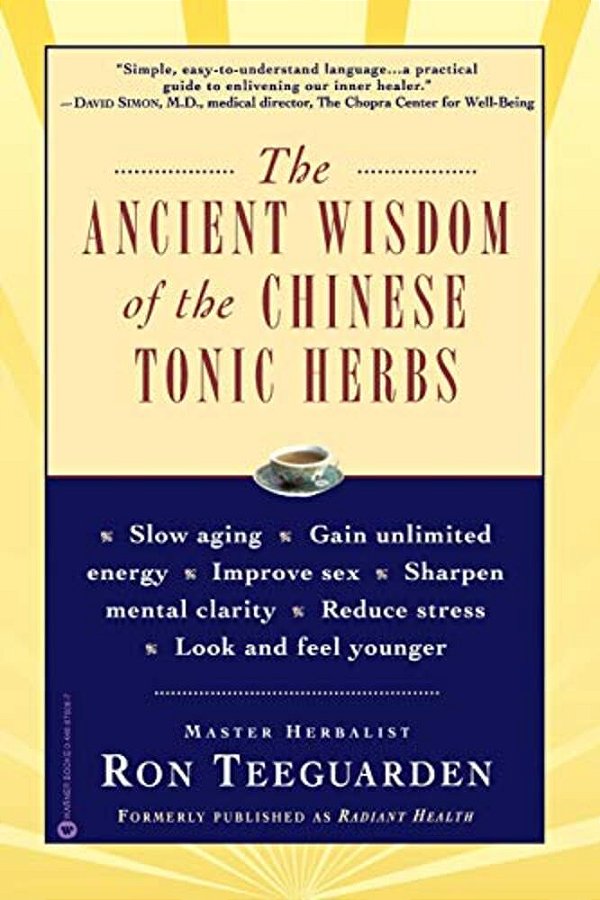 The Ancient Wisdom Of The Chinese Tonic Herbs-..