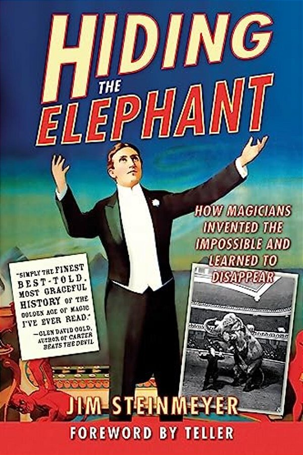 Hiding The Elephant: How Magicians Invented The Impossible And Learned To Disappear-..