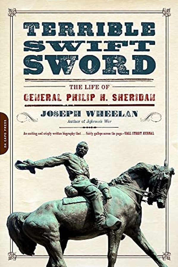 Terrible Swift Sword: The Life Of General Philip H. Sheridan-..