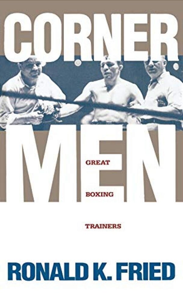 Corner Men: Great Boxing Trainers-..