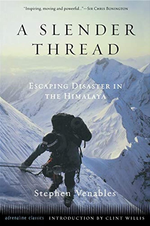 A Slender Thread: Escaping Disaster In The Himalayas-..