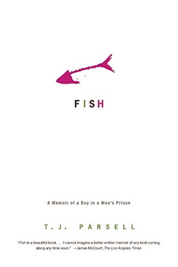 Fish: A Memoir Of A Boy In Man's Prison-..