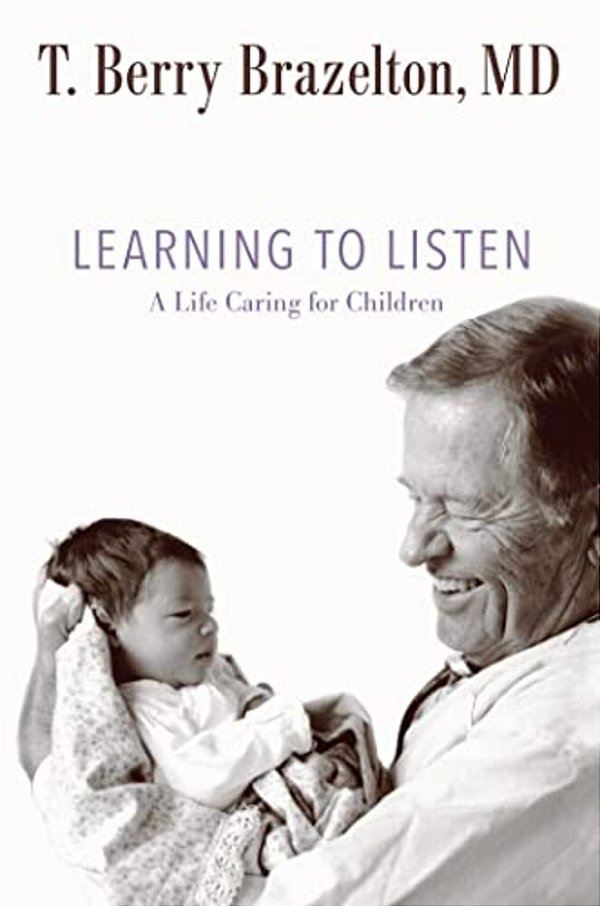 Learning To Listen: A Life Caring For Children-..