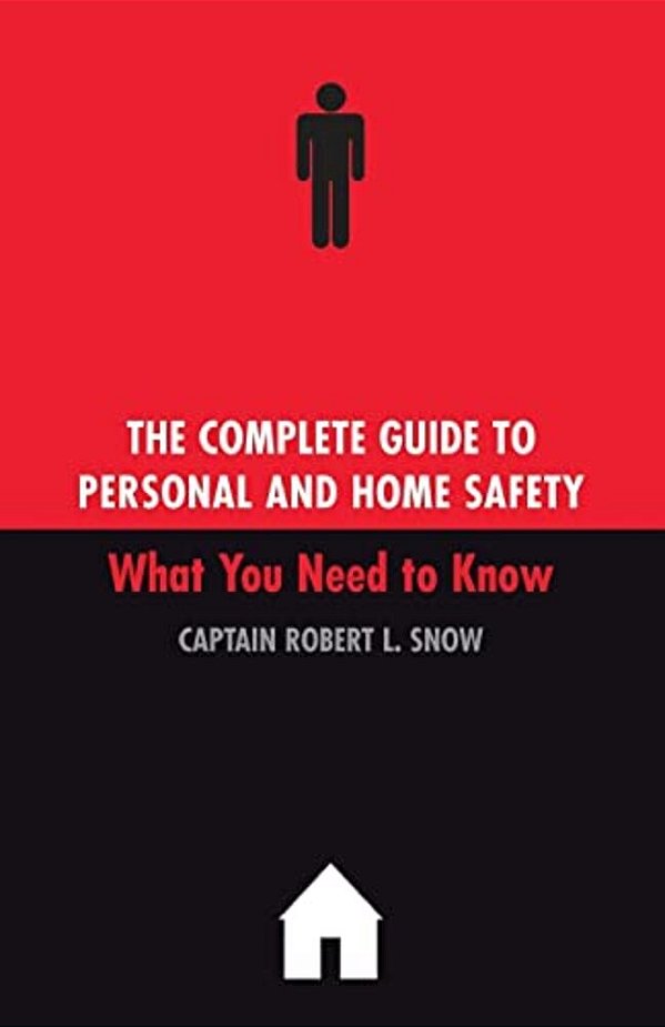 The Complete Guide To Personal And Home Safety-..