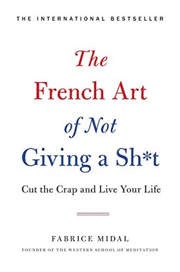 French Art Of Not Giving A Sh*t-..