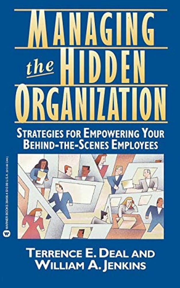 Managing The Hidden Organization: Strategies For Empowering Your Behind-The-scenes Employee-..