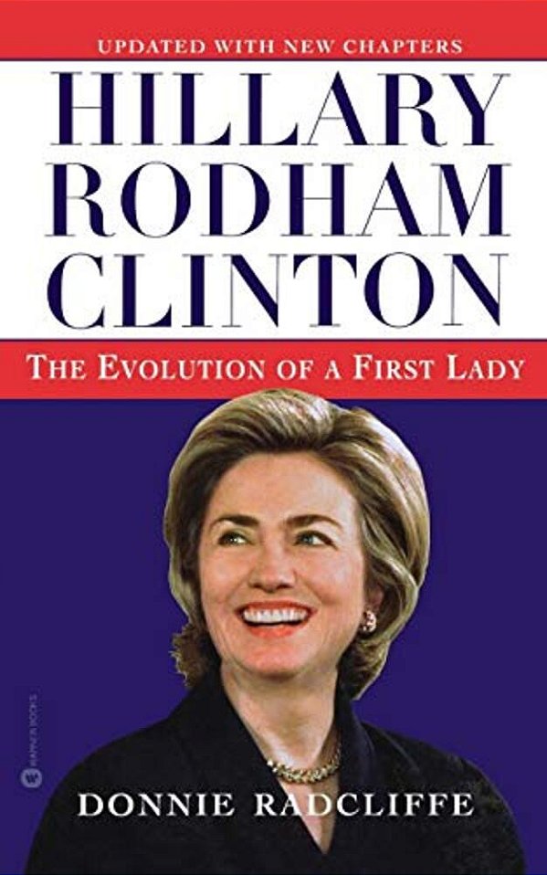 Hillary Rodham Clinton: The Evolution Of A First Lady-..