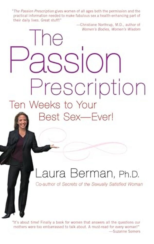 The Passion Prescription: Ten Weeks To Your Best Sex -- Ever!-..