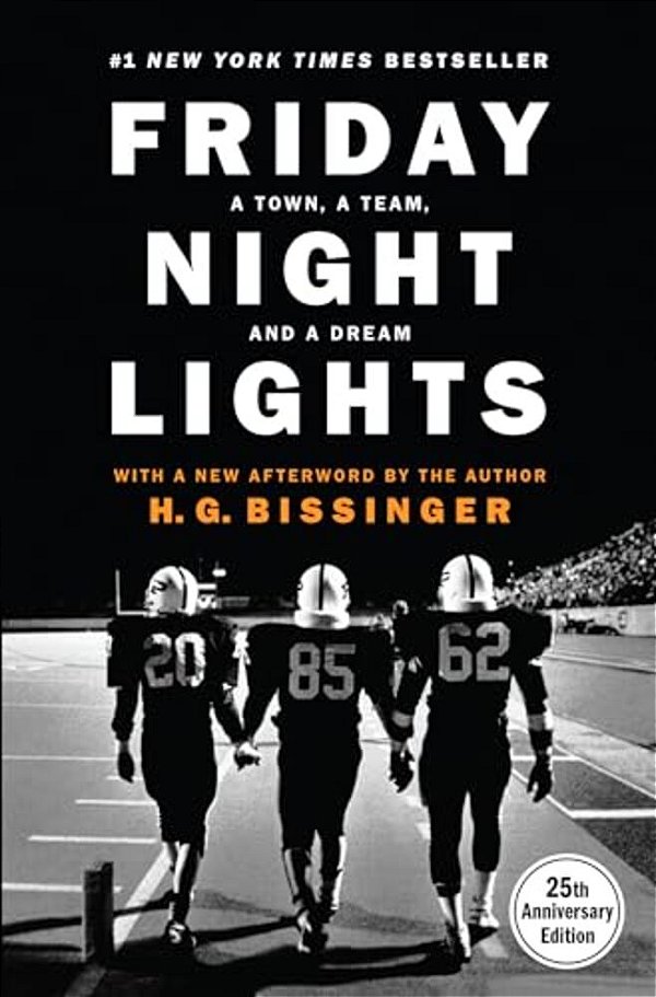 Friday Night Lights (25Th Anniversary Edition): A Town, A Team, And A Dream (Anniversary)-..