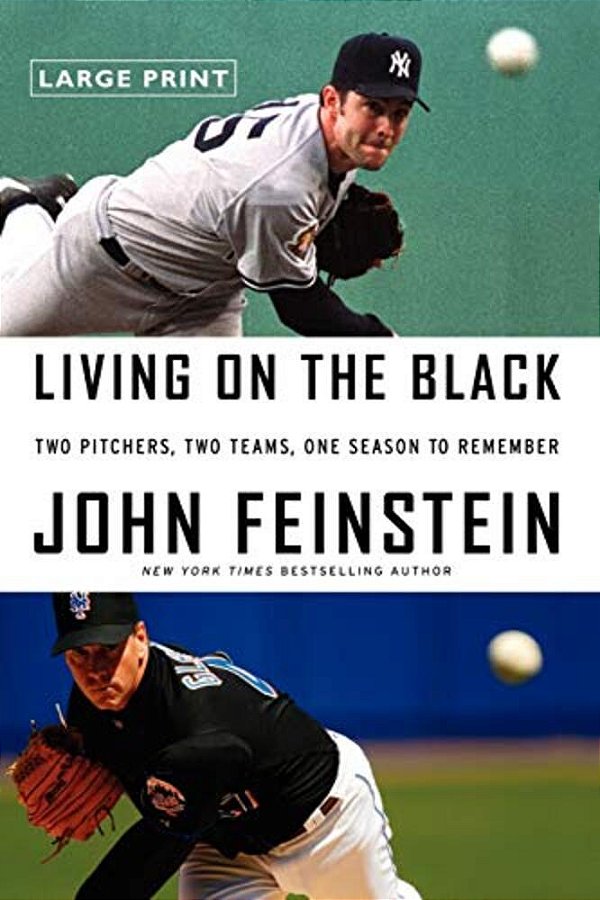 Living On The Black: Two Pitchers, Two Teams, One Season To Remember-..
