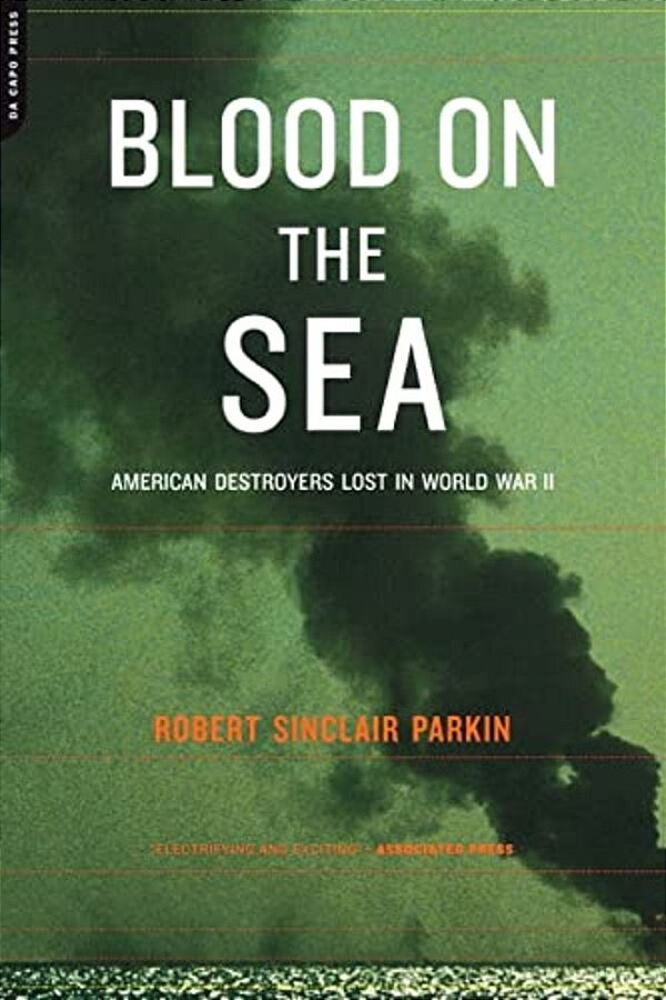 Blood On The Sea: American Destroyers Lost In World War II-..