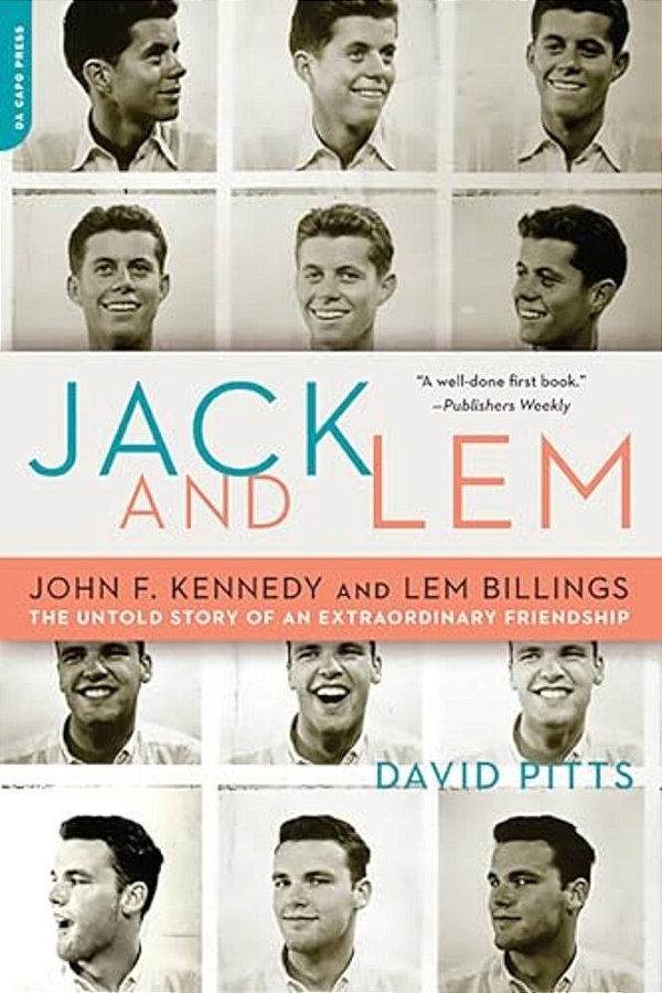 Jack And Lem: John F. Kennedy And Lem Billings: The Untold Story Of An Extraordinary Friendship-..