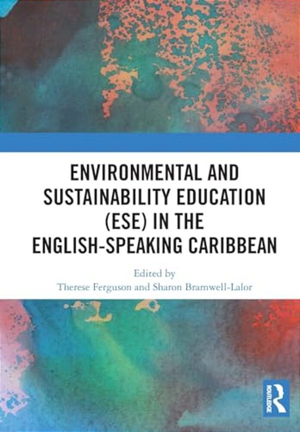 Environmental And Sustainability Education (Ese) In The English-Speaking Caribbean-..