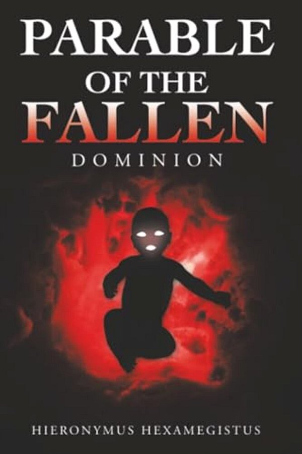 Parable Of The Fallen: Dominion-..