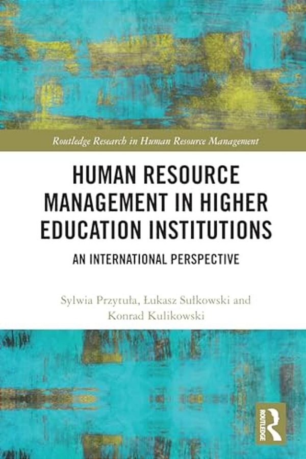 Human Resource Management In Higher Education Institutions: An International Perspective-..