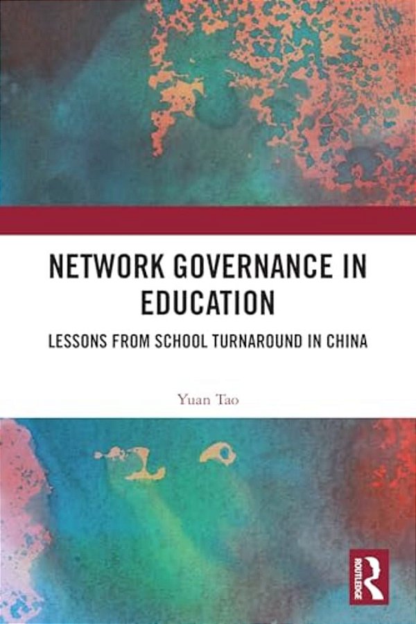 Network Governance In Education: Lessons From School Turnaround In China-..