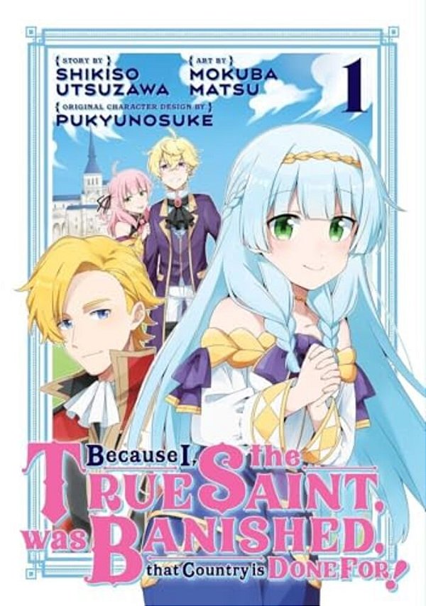 Because I, The True Saint, Was Banished, That Country Is Done For! 1-..