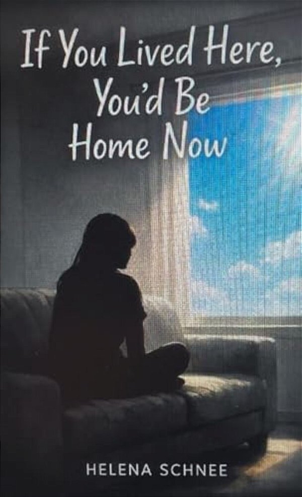 If You Lived Here, You'd Be Home Now-..