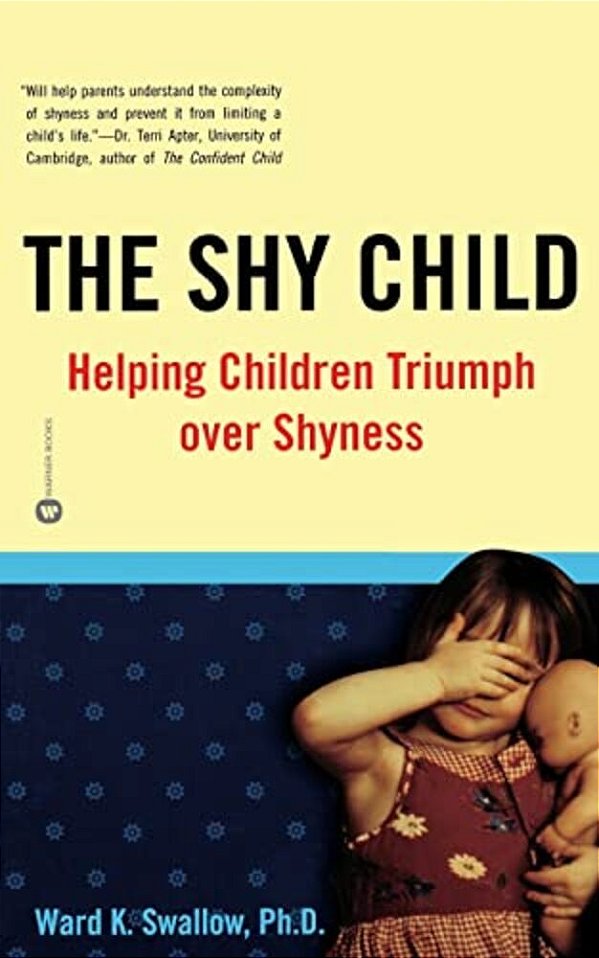 Shy Child: Helping Children Triumph Over Shyness-..