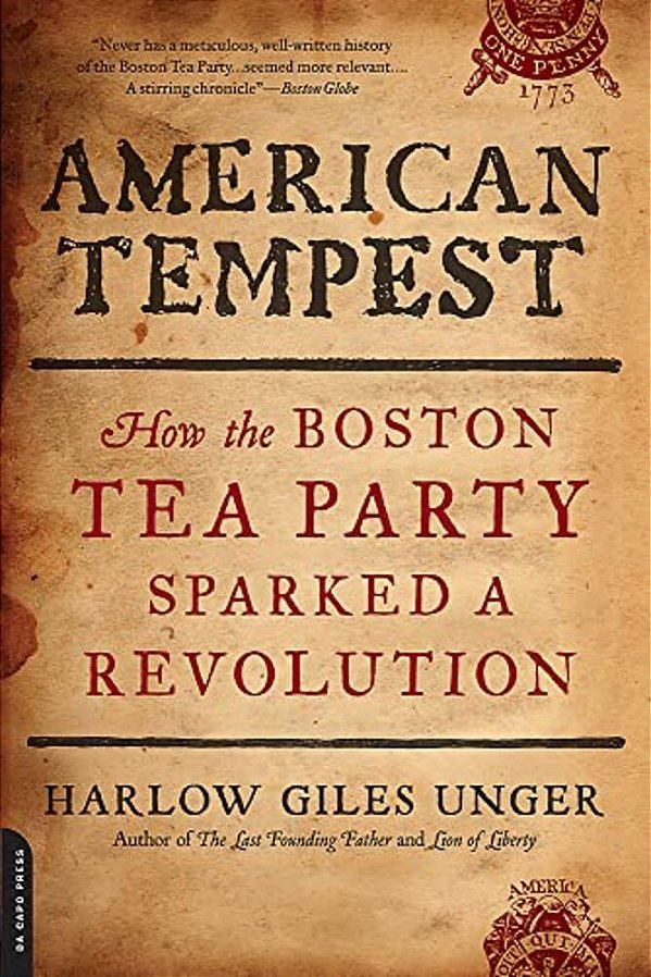 American Tempest: How The Boston Tea Party Sparked A Revolution-..