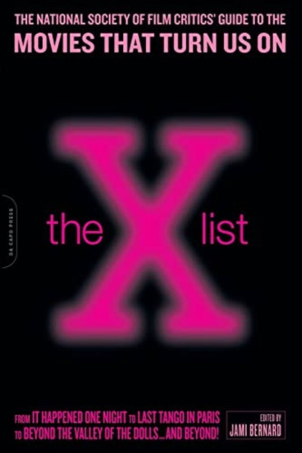 The X List: The National Society Of Film Critics' Guide To The Movies That Turn US On-..