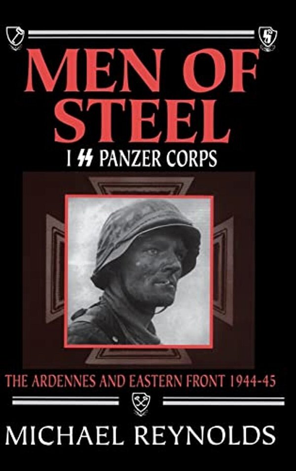 Men Of Steel: I Ss Panzer Corps-..