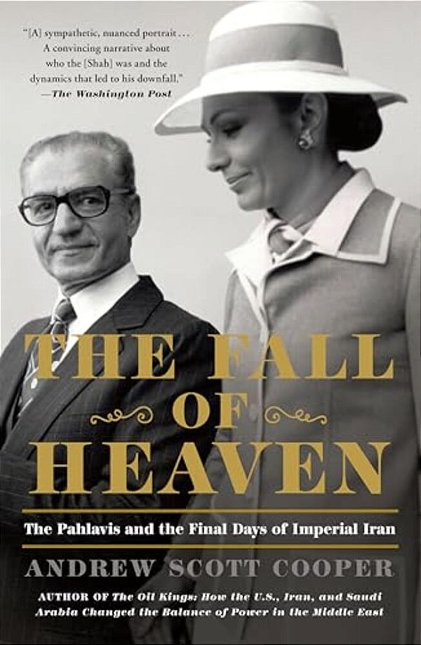 The Fall Of Heaven: The Pahlavis And The Final Days Of Imperial Iran-..