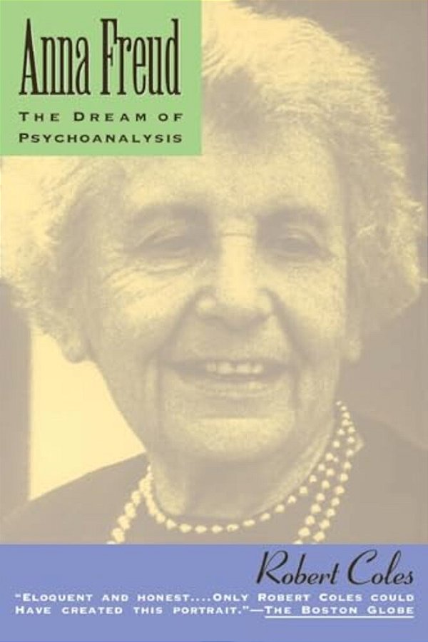 Anna Freud: The Dream Of Psychoanalysis-..