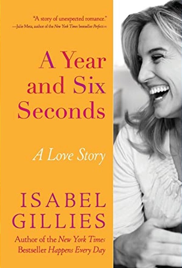 A Year And Six Seconds: A Love Story-..