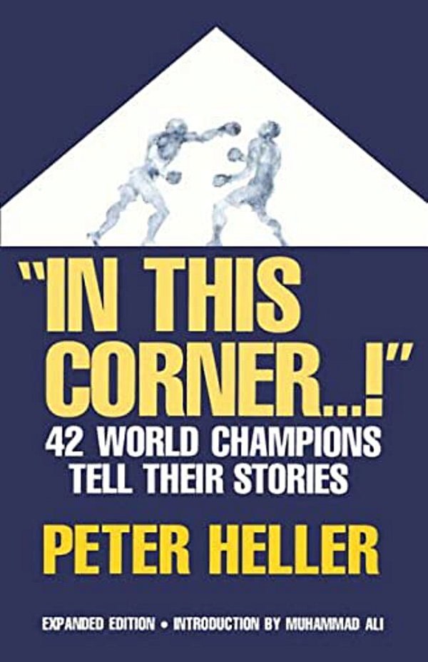 In This Corner...!: Forty-Two World Champions Tell Their Stories-..