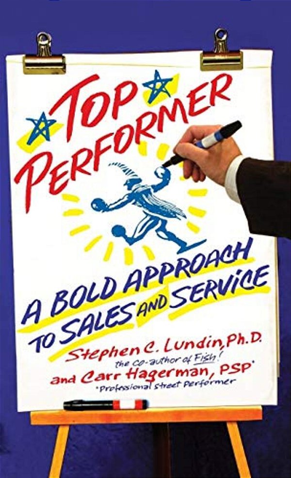 Top Performer: A Bold Approach To Sales And Service-..