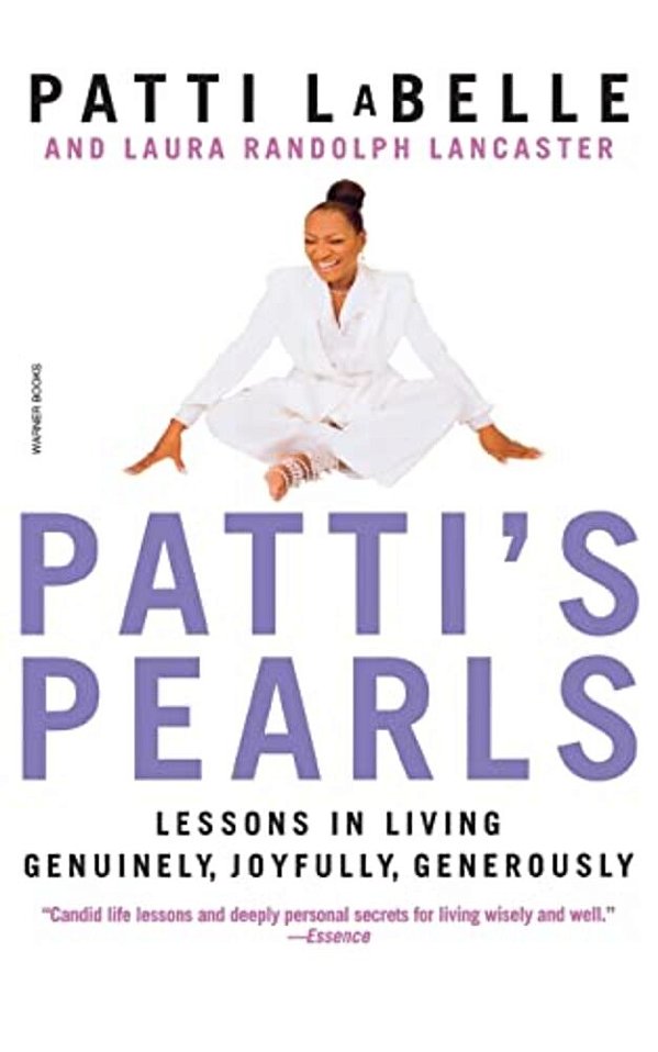 Patti's Pearls: Lessons In Living Genuinely, Joyfully, Generously-..