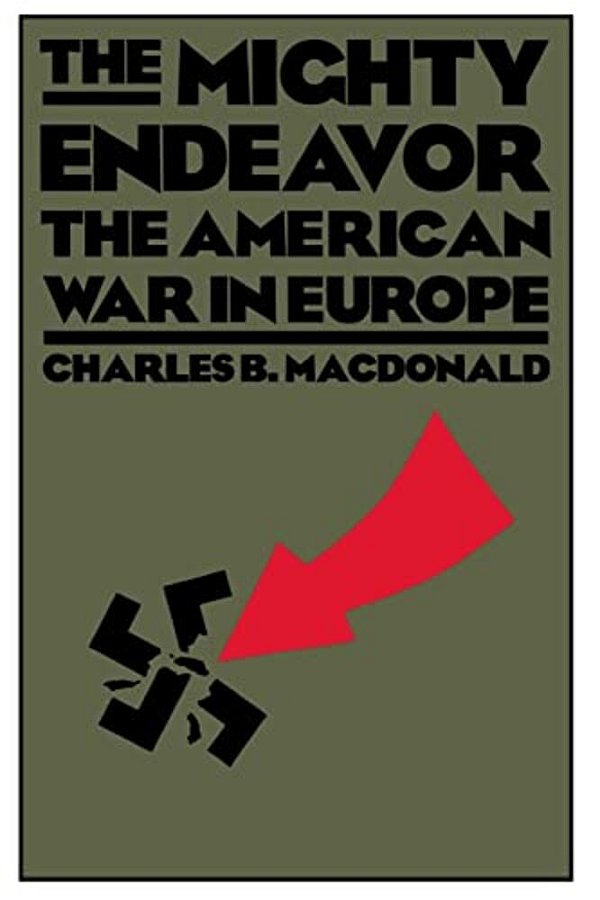 The Mighty Endeavor: The American War In Europe-..