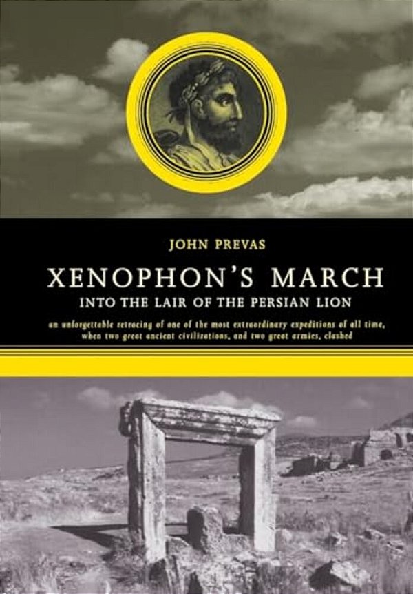 Xenophon's March: Into The Lair Of The Persian Lion-..