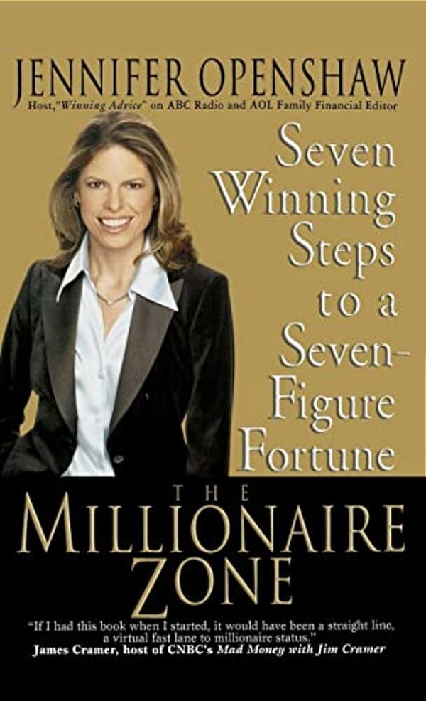 The Millionaire Zone: Seven Winning Steps To A Seven-Figure Fortune-..