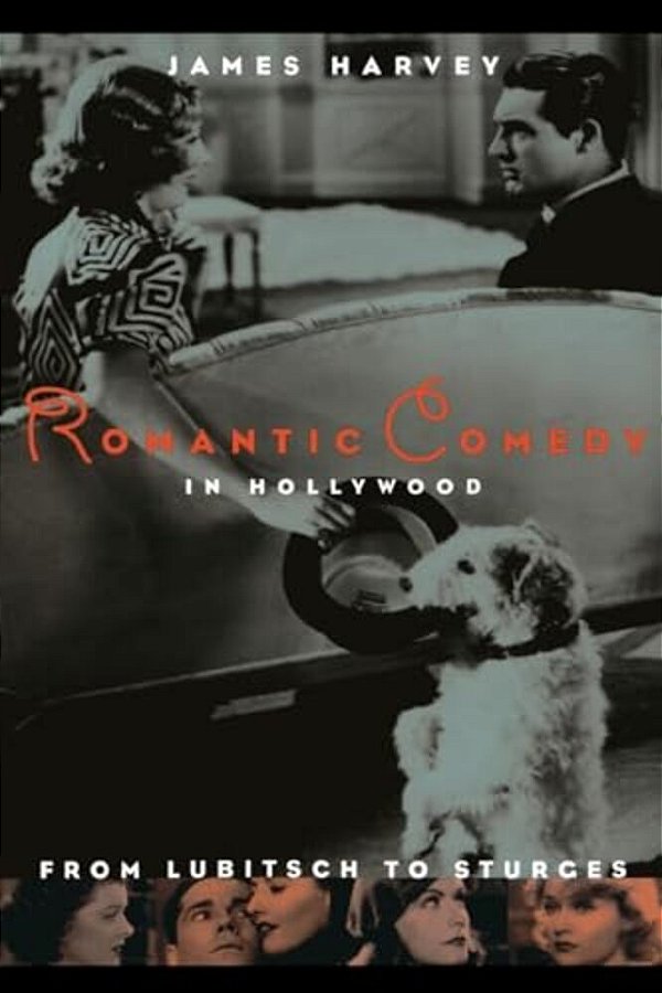 Romantic Comedy In Hollywood: From Lubitsch To Sturges-..