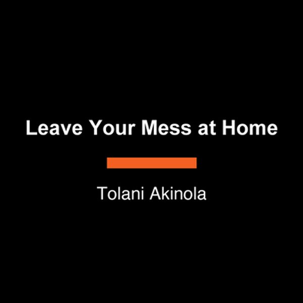 Leave Your Mess At Home-..