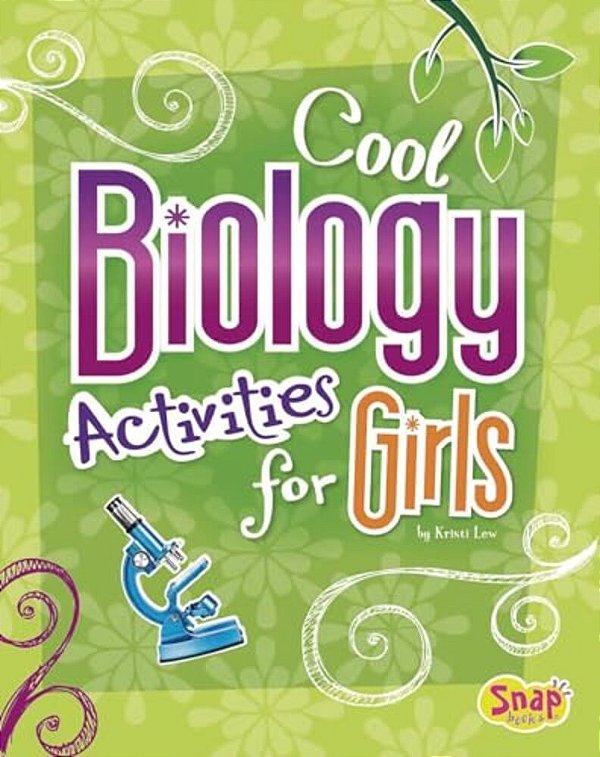 Cool Biology Activities For Girls-..