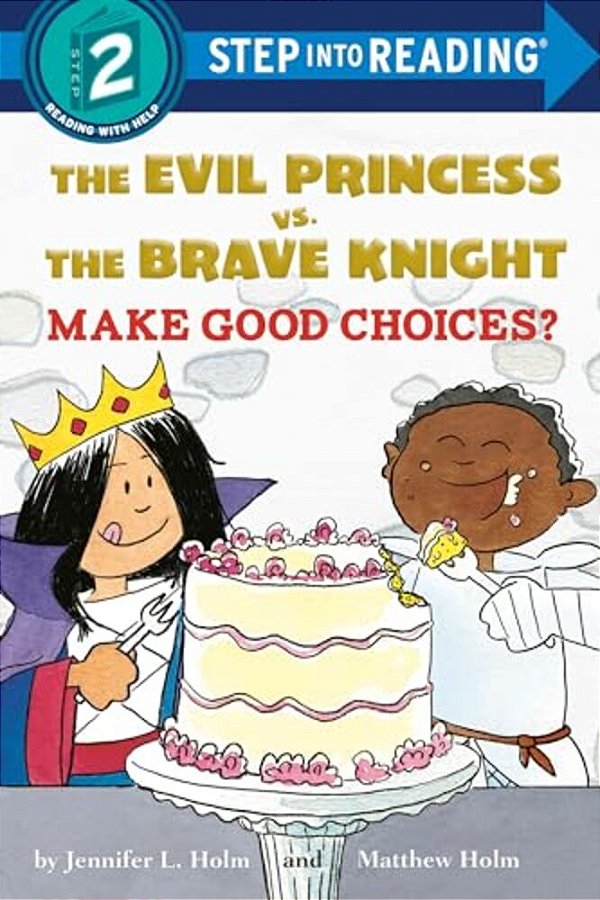 The Evil Princess Vs. The Brave Knight: Make Good Choices?-..