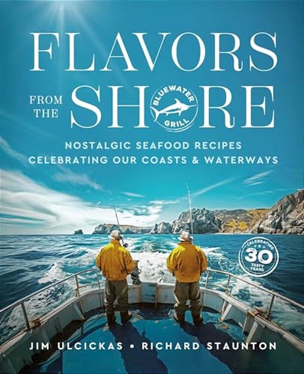 Flavors From The Shore: Nostalgic Seafood Recipes Celebrating Our Coasts & Waterways-..