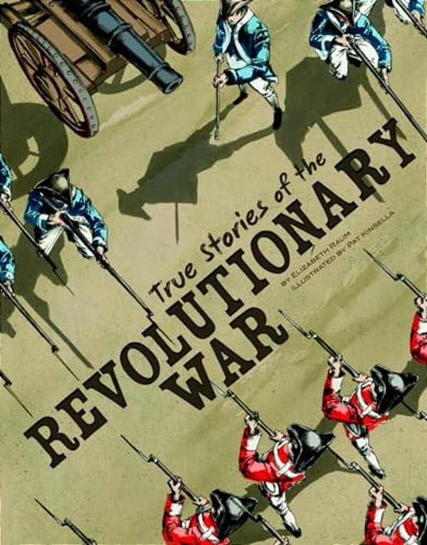 True Stories Of The Revolutionary War-..