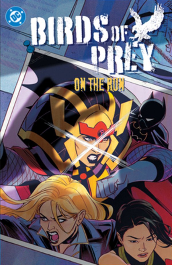 Birds Of Prey Vol. 4: On The Run-..
