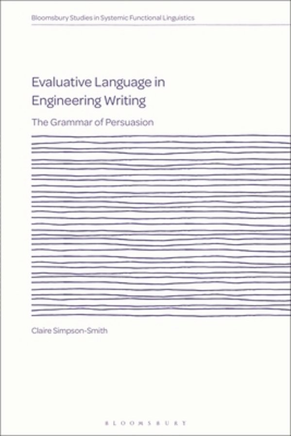 Evaluative Language In Engineering Writing: The Grammar Of Persuasion-..